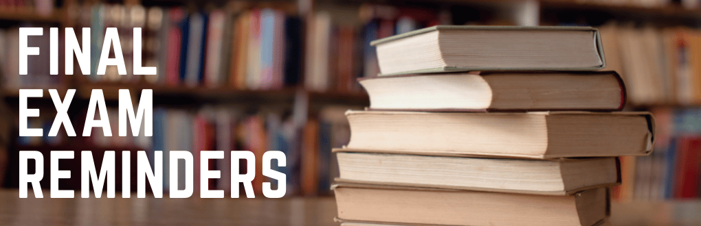 Final Exam Reminders